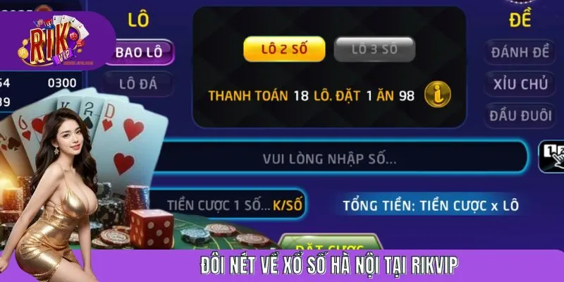 Đôi nét về xổ số Hà Nội tại RIKVIP